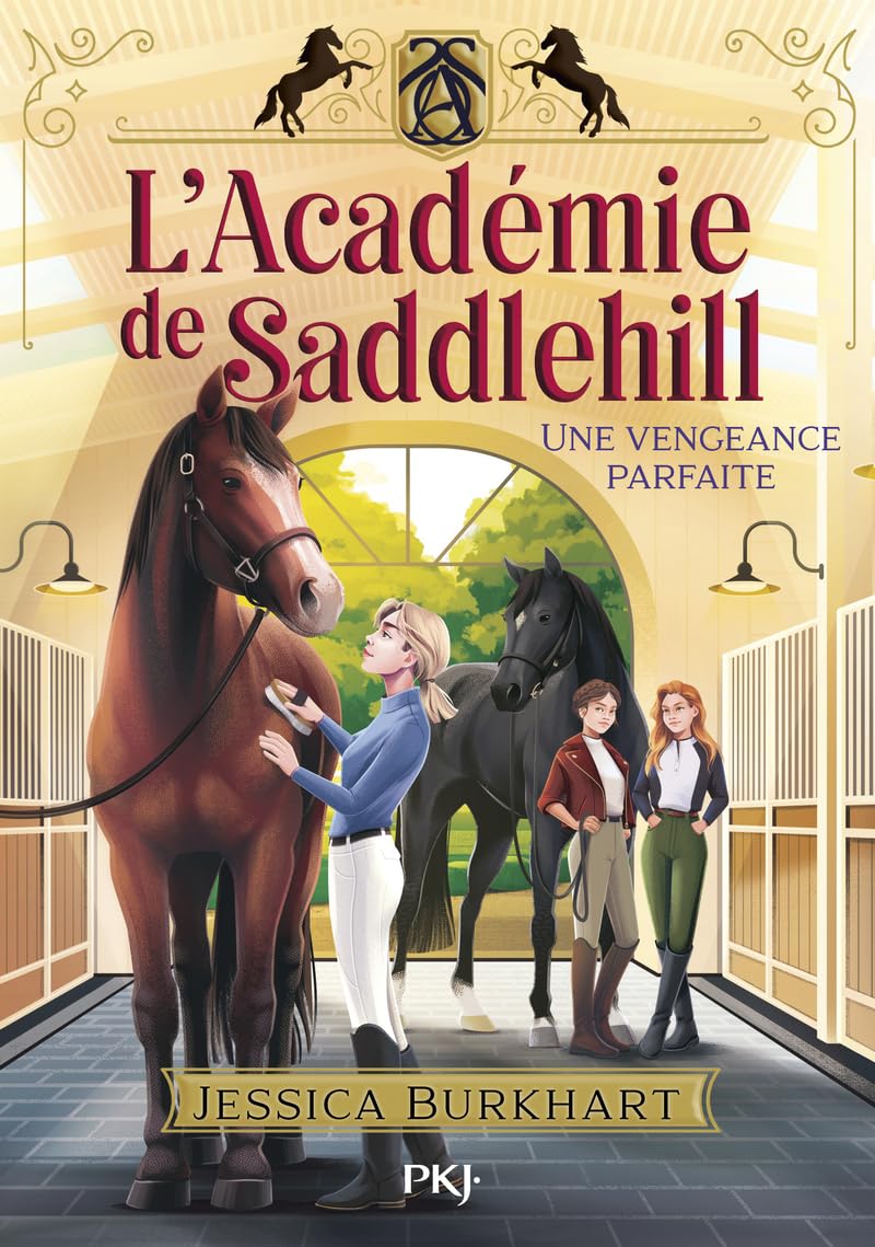 L'académie de Saddlehill. Vol. 4. Une vengeance parfaite