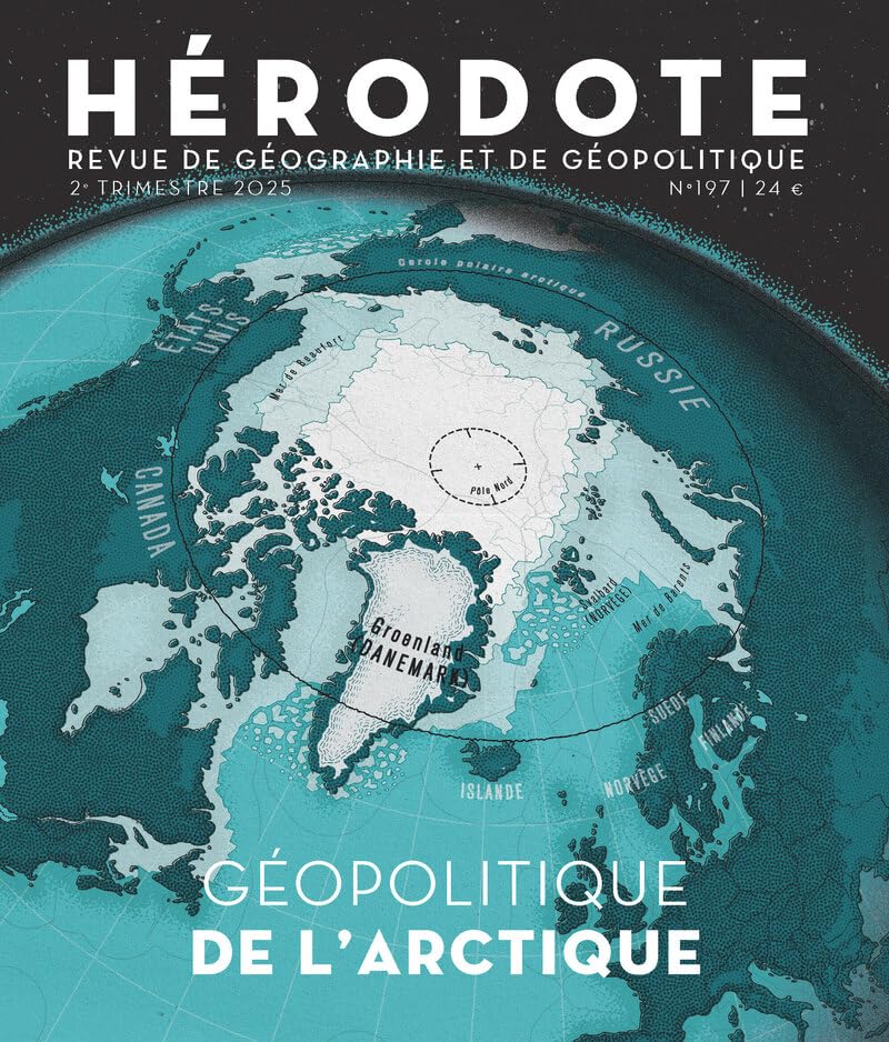 Hérodote, n° 197. Géopolitique de l'Arctique