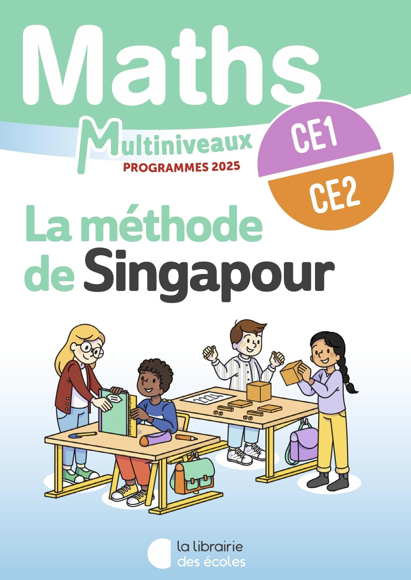 Mathématiques CE1/CE2 (2025) - Méthode de Singapour - Manuel élève