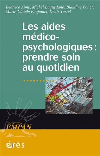 Aides médico-psychologiques - prendre soin au quotidien