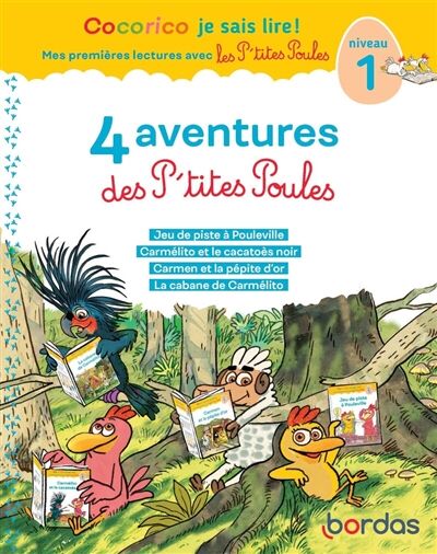 Cocorico Je sais lire! 1res lectures - 4 aventures P'tites Poules - Niveau 1 - Tome 3