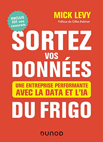 Sortez vos données du frigo: une entreprise performante avec la data et l'IA