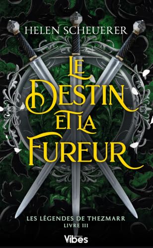 Les légendes de Thezmarr. Vol. 3. Le destin et la fureur