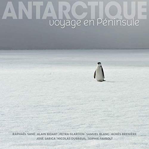 Antarctique: voyage en péninsule