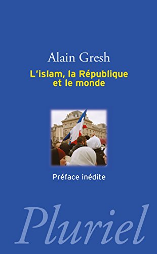 L'islam, la République et le monde