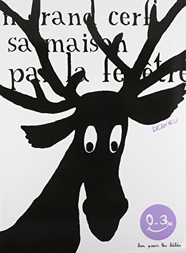 Dans sa maison, un grand cerf regardait par la fenêtre...