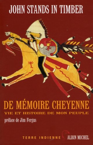 De mémoire cheyenne: vie et histoire de mon peuple