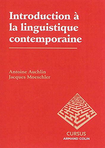Introduction à la linguistique contemporaine - Antoine Auchlin, Jacques Moeschler