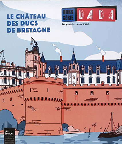 Revue Dada Hors-Série n.4: le château des ducs de Bretagne