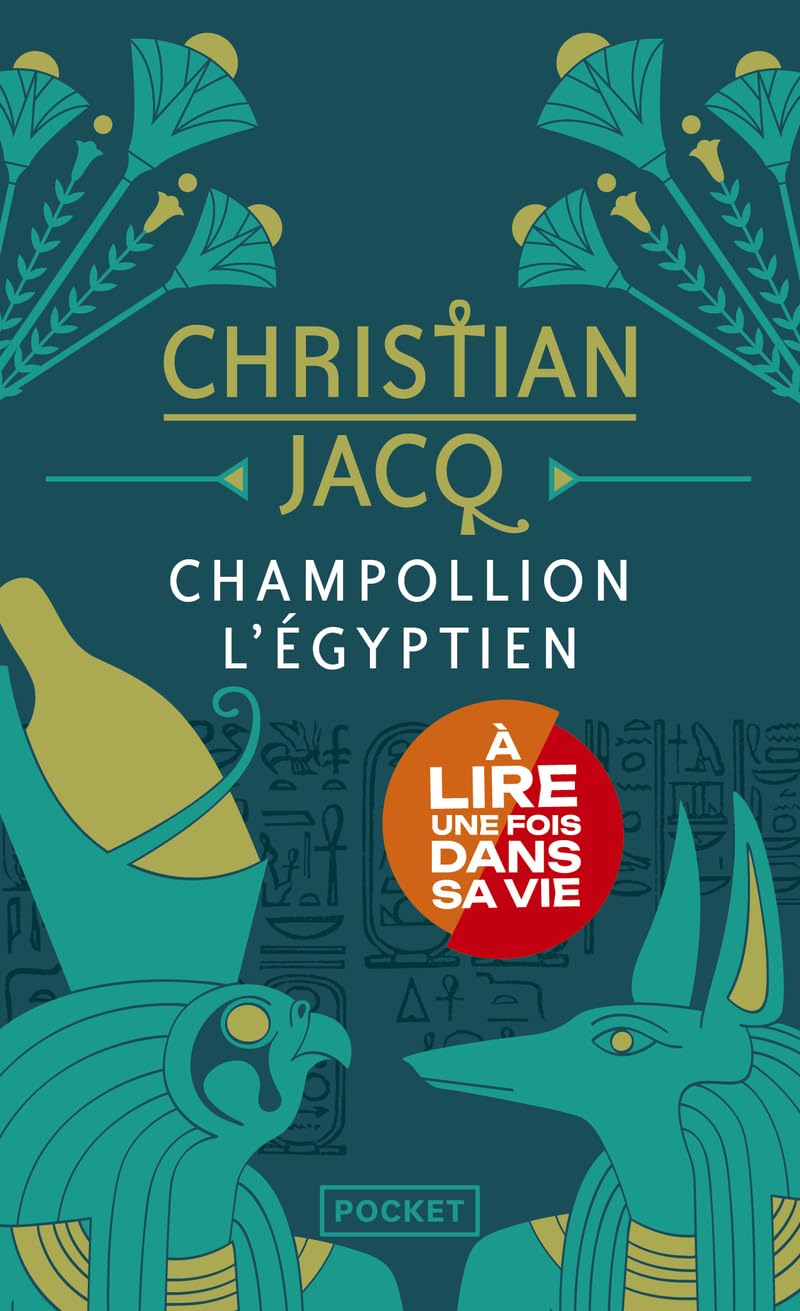 Champollion l'Egyptien: roman historique