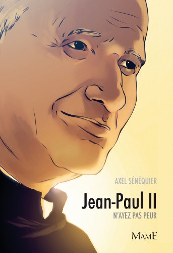 Jean-Paul II - n'ayez pas peur