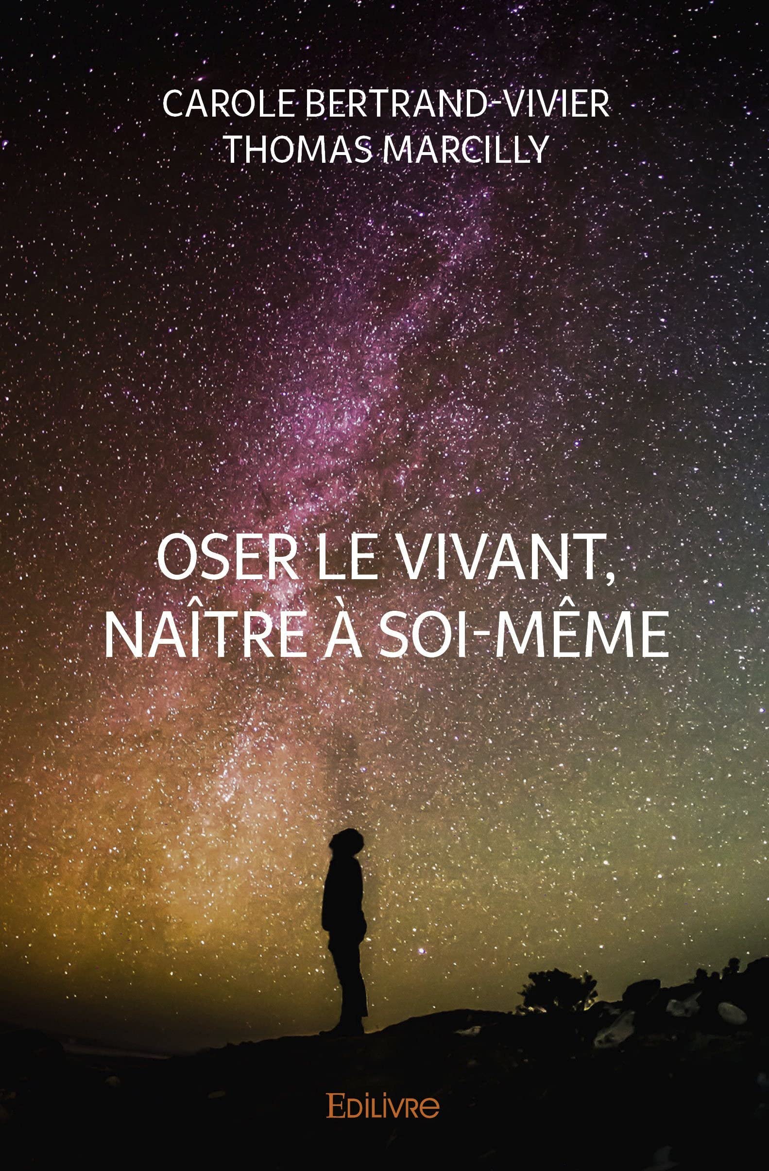 Oser le vivant, naitre a soi meme