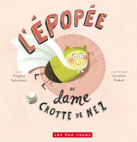 L'épopée de Dame crotte de nez