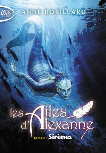 Les ailes d'Alexanne Tome 6: sirènes
