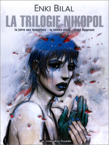 Nikopol: Intégrale Tomes 1 à 3: la triloogie Nikopol