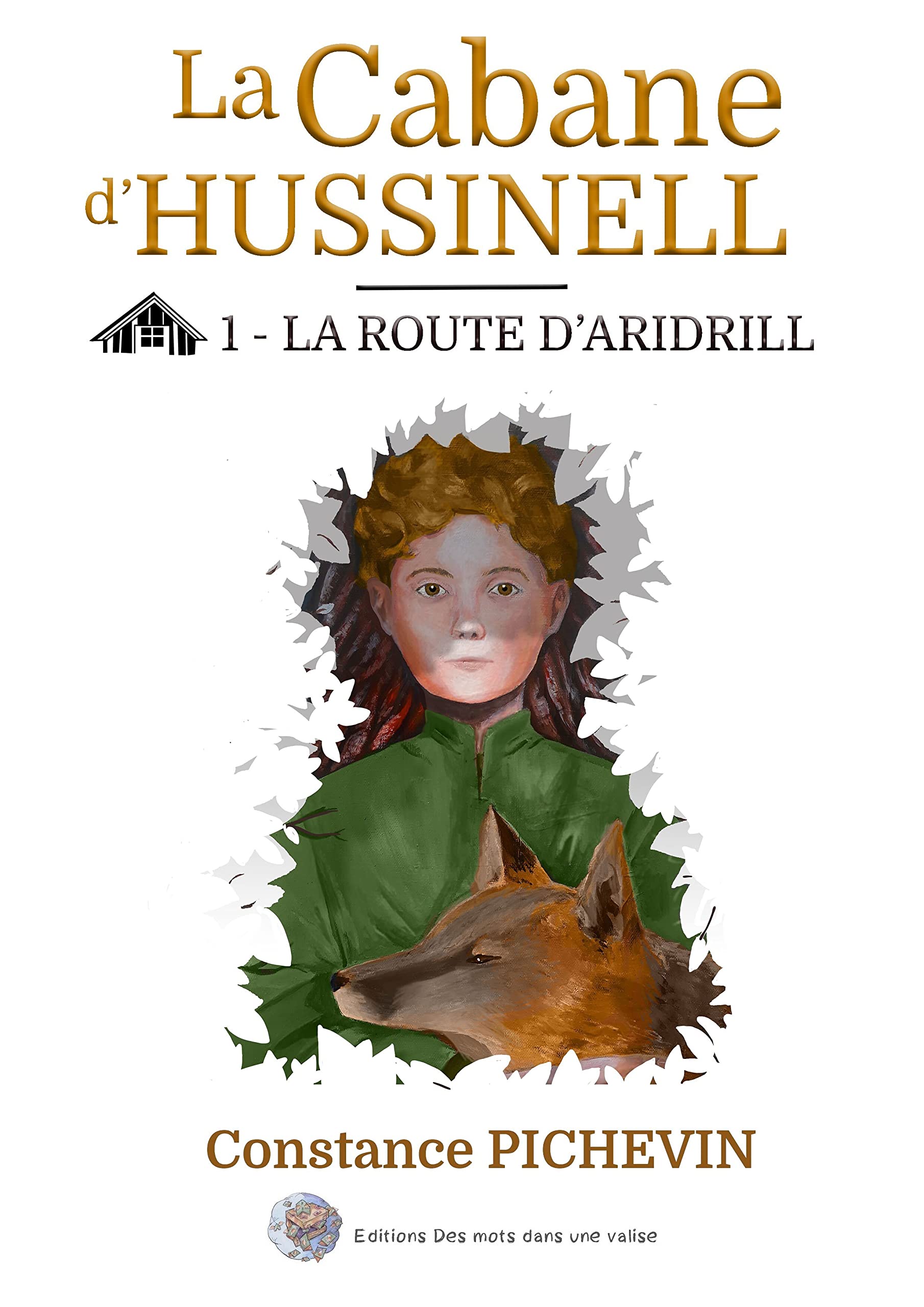 La cabane d'Hussinell t.1: la route d'Aridrill
