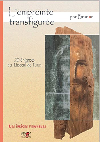 Les indices-pensables T12, SAISON 3, L'empreinte transfigurée - Les 20 énigmes du linceul de Turin
