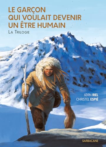 Le Garçon qui voulait devenir un Être Humain - La Trilogie - Edition Souple