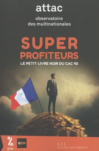 Super profiteurs, le petit livre noir du CAC 40