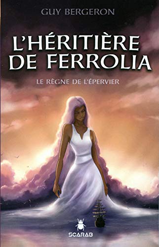 L'héritière de ferrolia t.3 - la dame blanche