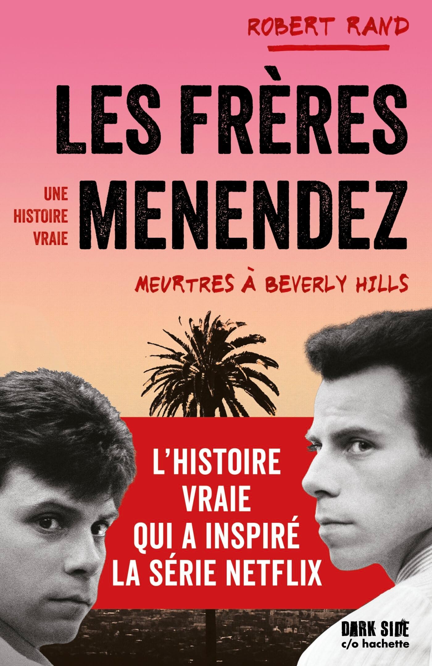 Les frères Menendez: meurtres à Beverly Hills: une histoire vraie