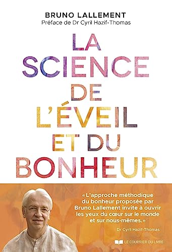 La science de l'éveil et du bonheur: 30 clés pour y parvenir