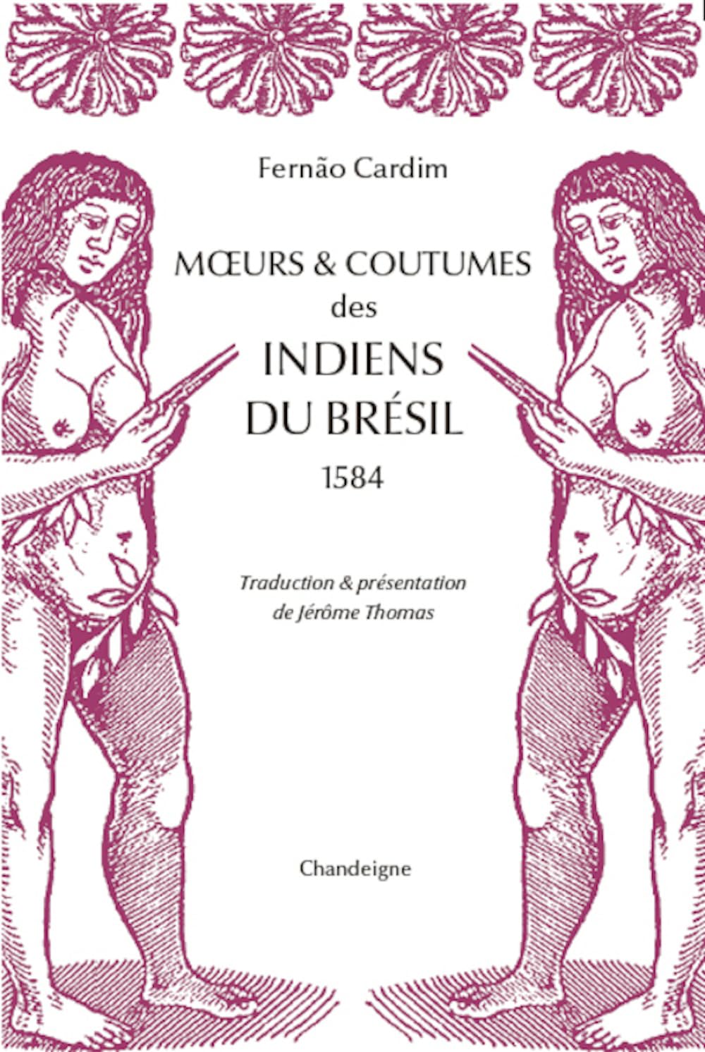 Moeurs et coutumes des Indiens du Brésil (1584)