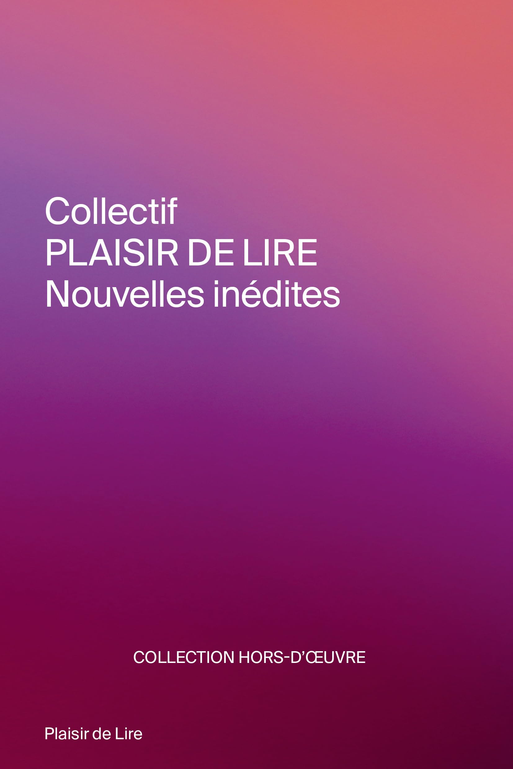 Plaisir de lire: Nouvelles inédites