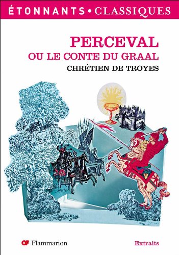 Perceval ou le Conte du Graal - Chrétien de Troyes