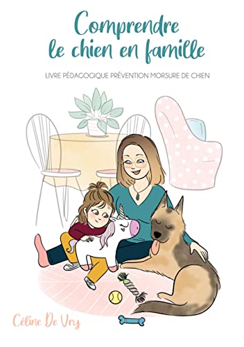 Comprendre le chien en famille - livre pedagogique prevention morsure de chiens - illustrations, cou