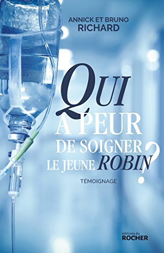 Qui a peur de soigner le jeune Robin?
