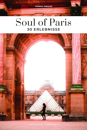 Soul of Paris: 30 Erlbenisse (édition 2024)