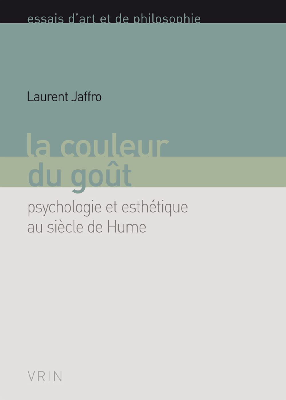 La couleur du goût - psychologie et esthétique au siècle de Hume
