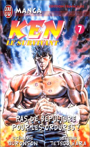Ken le survivant Tome 7: Pas de sépulture pour les ordures