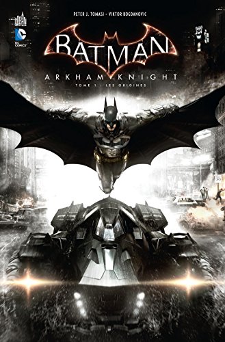 Batman: Arkham knight - les origines