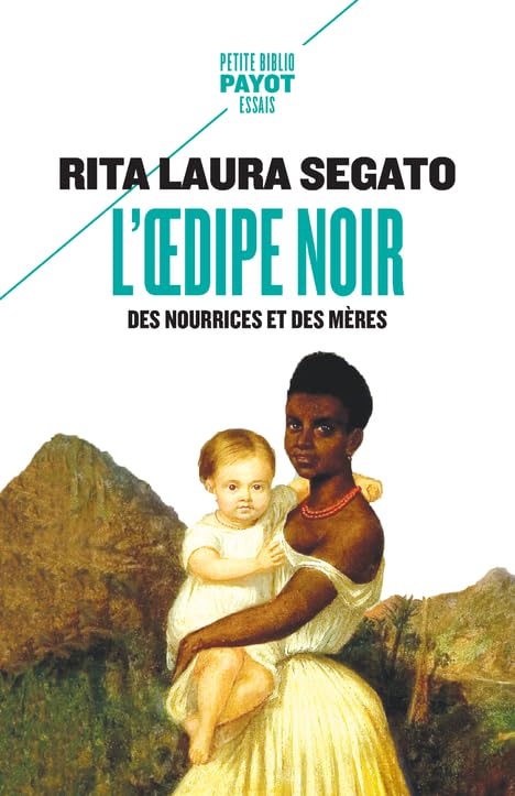 L'Oedipe noir: des nourrices et des mères