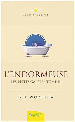 Les petits galets t.2 - l'endormeuse