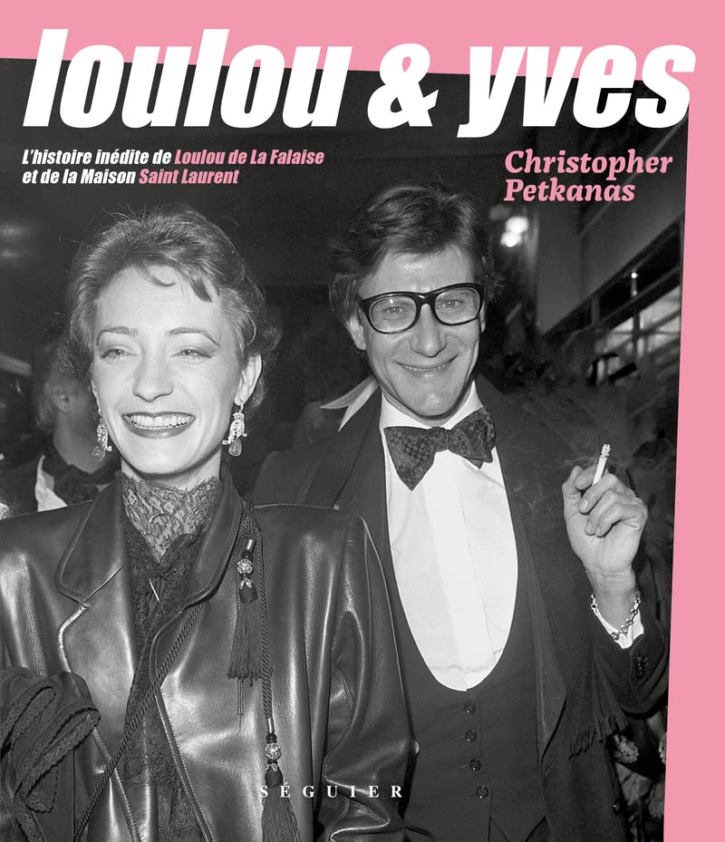 Loulou & Yves: l'histoire inédite de Loulou de La Falaise et de la maison Saint Laurent