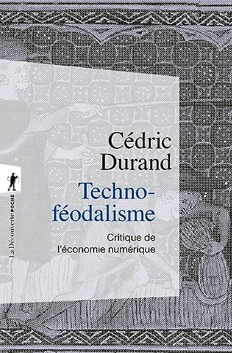 Techno-féodalisme: critique de l'économie numérique