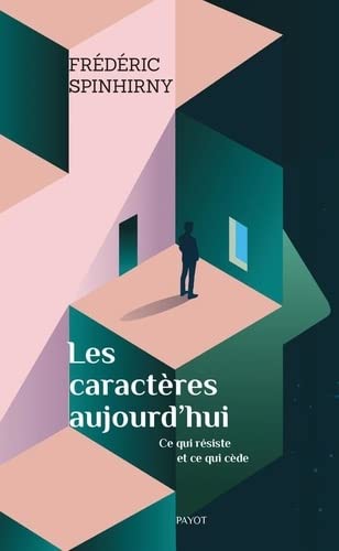 Les caractères aujourd'hui: ce qui résiste et ce qui cède