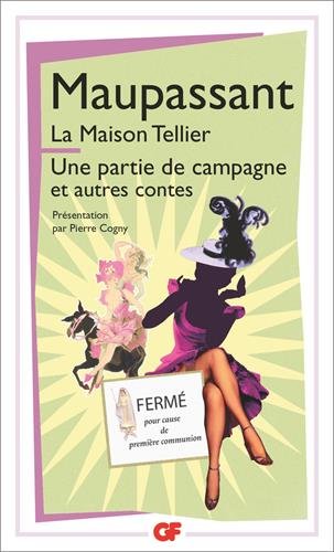 La maison Tellier: Une partie de campagne et autres contes - Guy de Maupassant, Fanny Bérat-Esquier, Pierre Cogny