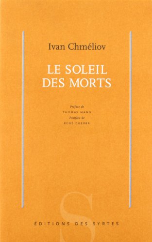 Le Soleil des morts - Ivan Chméliov, Denis Roche