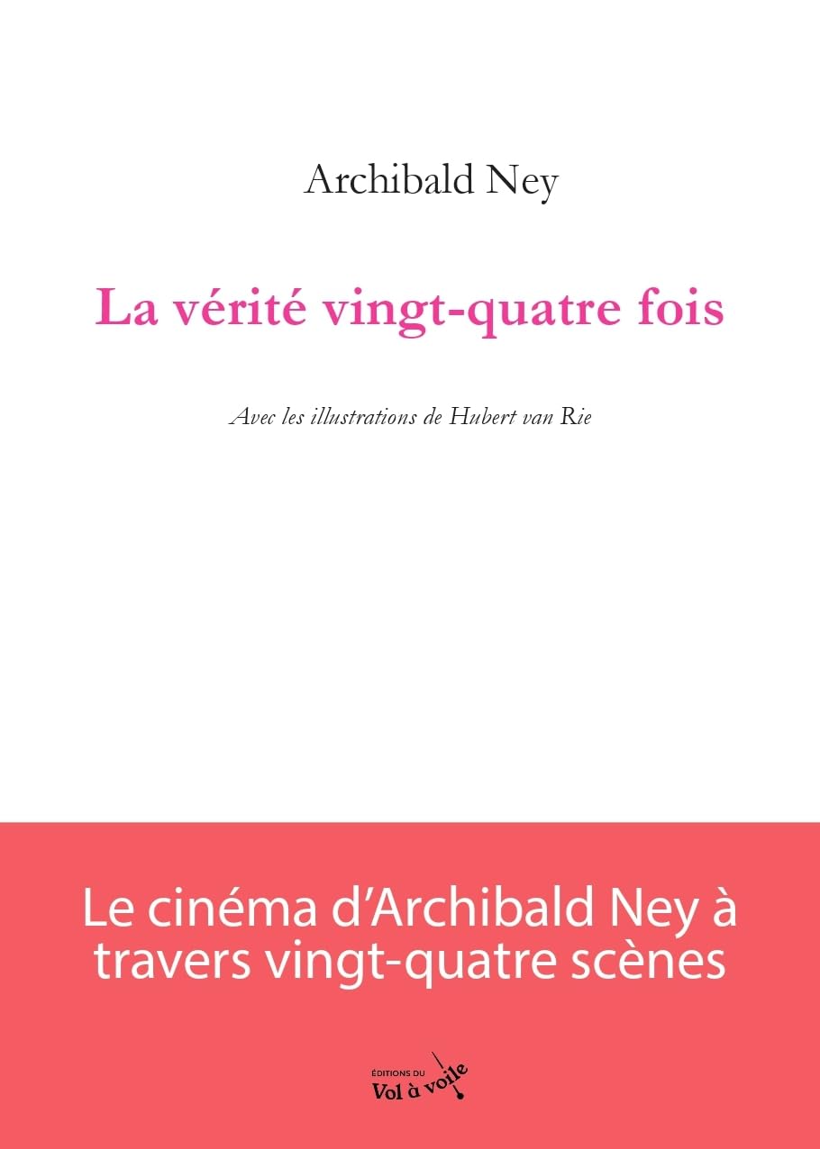 La vérité vingt-quatre fois