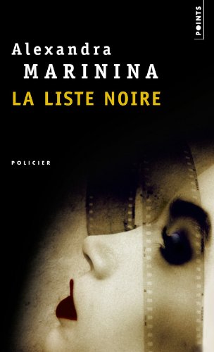 La Liste noire - Alexandra Marinina