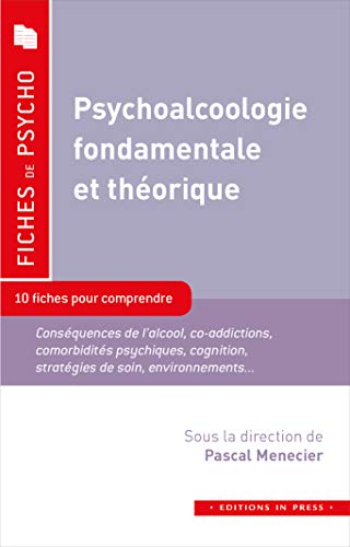 Psychoalcoologie fondementale et théorique