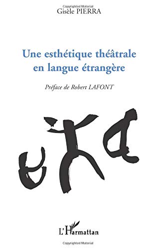 UNE ESTHÉTIQUE THÉÂTRALE EN LANGUE ÉTRANGÈRE