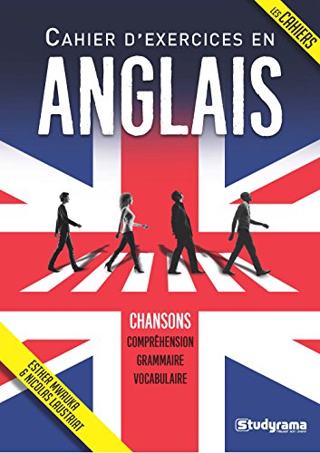 Cahier d'exercices en anglais - chansons - compréhension, grammaire, vocabulaire