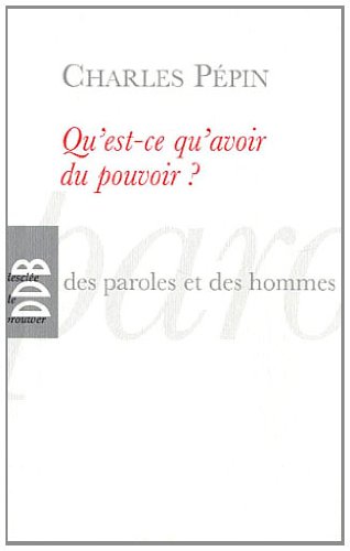 Qu'est-ce qu'avoir du pouvoir?