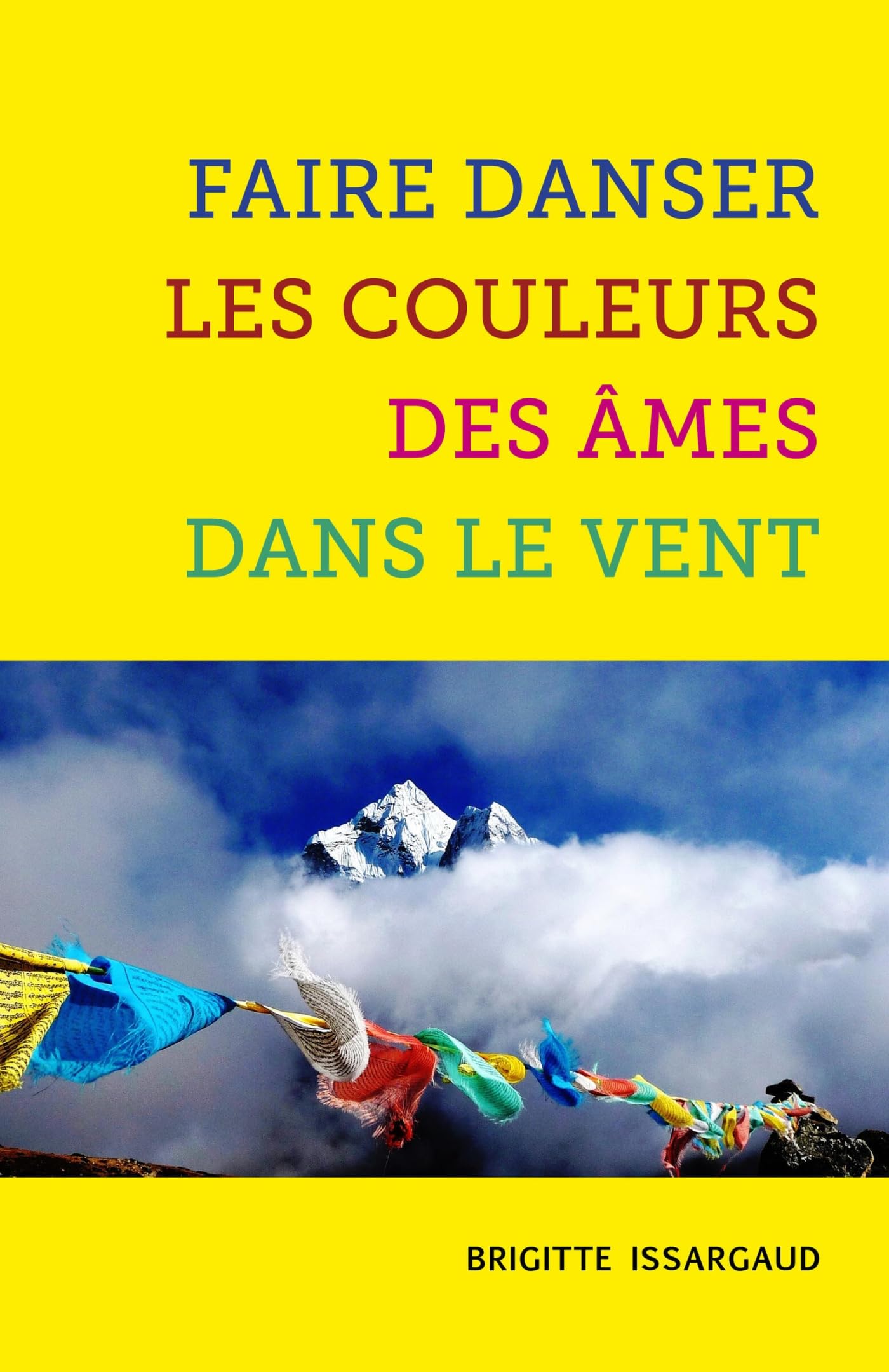 Faire danser les couleurs des âmes dans le vent