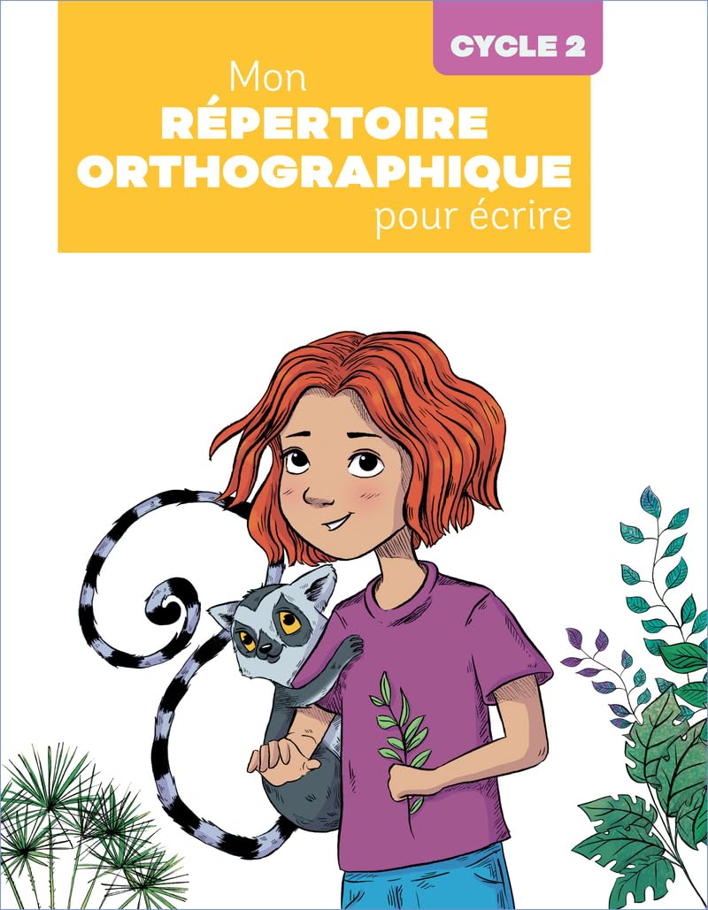 Mon répertoire orthographique pour écrire cycle 2 - Programmes 2025